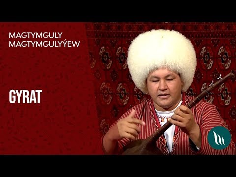 Magtymguly Magtymgulyyew - Gyrat | 2019