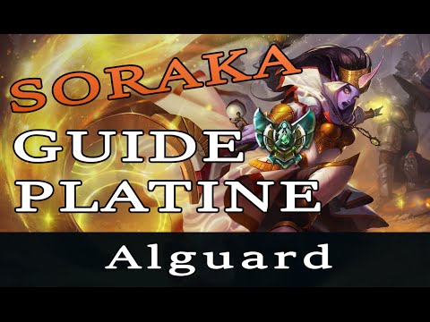 GUIDE SORAKA PLATINE - League of Legends S5 FR HD