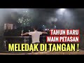 BUAT PELAJARAN TAHUN BARU MAEN PETASAN BERUJUNG NAAS MELEDAK DI TANGAN BAPAKNYA CAPT VINCENT BUAT PELAJARAN TAHUN BARU MAEN PETASAN BERUJUNG NAAS MELEDAK DI TANGAN BAPAKNYA CAPT VINCENT