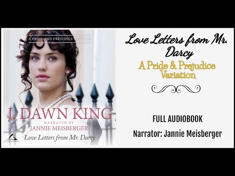 Love Letters From Mr. Darcy: A Pride & Prejudice Variation - Unabridged Audiobook