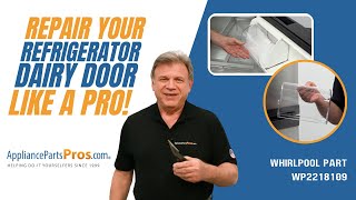 How to Replace Whirlpool/KitchenAid/Maytag Refrigerator Dairy Door WP2218109