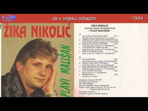 Zika Nikolic - Ja u vojsku odlazim - (Audio 1994)