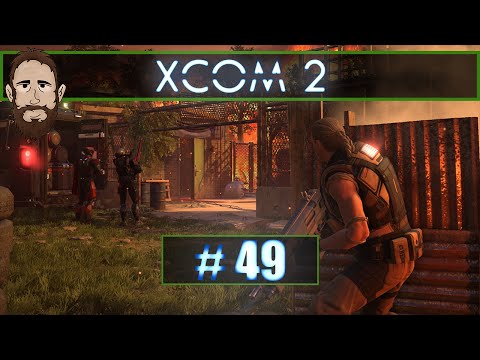 XCOM 2 - Episode 49 - Operation Dark Chalice