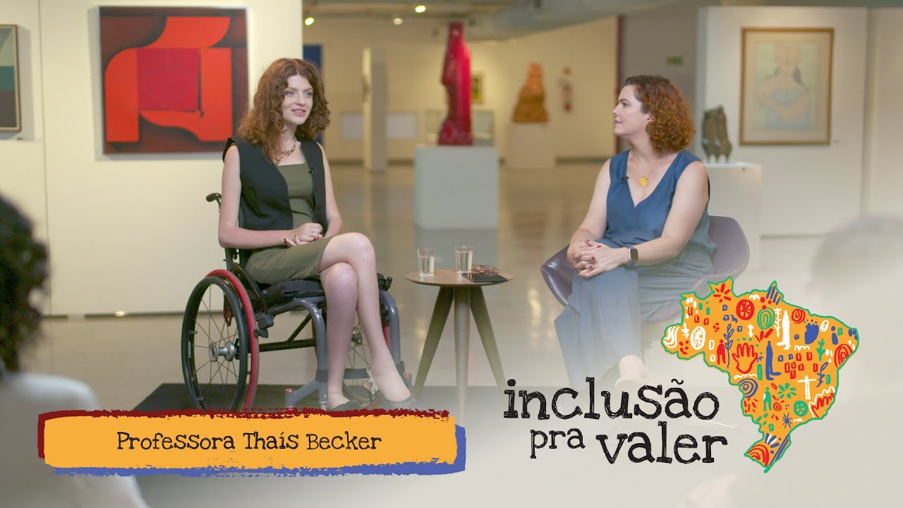 INCLUSÃO PRA VALER | Thais Becker e o Conceito de Deficiência