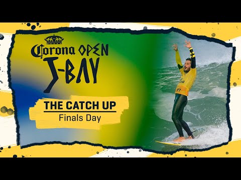 The Catch Up Finals Day I Corona Open J-Bay 2023