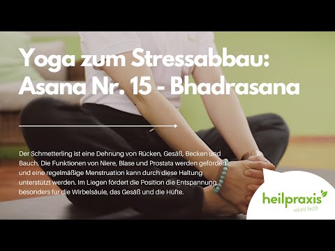 Yoga zum Stressabbau: Asana Nr. 15 - Bhadrasana (Schmetterling)