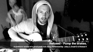 Refused - Pump The Brakes.mov