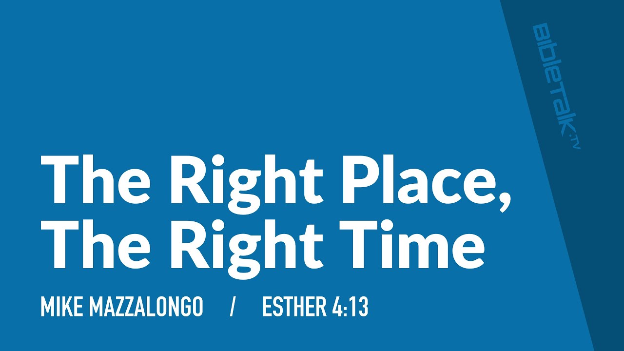 The Right Place, The Right Time