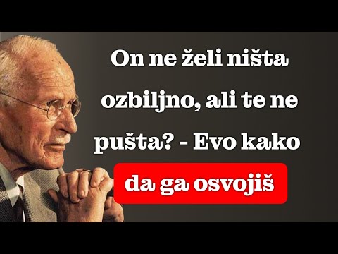 Kad ne želi ozbiljnu vezu, ali te i dalje želi viđati – OVAKO POBJEĐUJEŠ! – Carl Jung