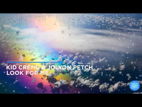 Kid Crème & Jolyon Petch - Look For Me