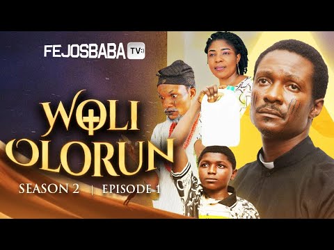WOLI OLORUN (GOD'S PROPHET) SEASON 2 || EPISODE 1