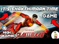 It S Shaktimaan Time How To Download The Shaktimaan Game In Android For Free