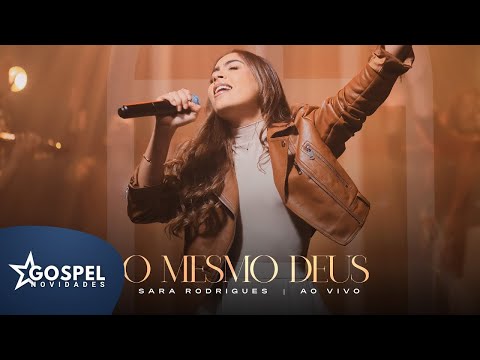 Sara Rodrigues | O Mesmo Deus (Same God) [Gospel Novidades]