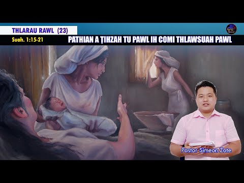 PATHIAN A TIHZAHTU PAWL IH COMI THLAWSUAH PAWL | Thlarau Rawl (23)
