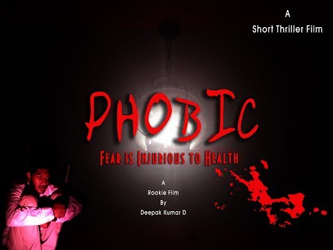 Phobic - Fear is Injurious to Health (short film)
