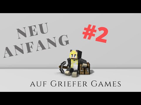 [Griefergames] Ich fange Neu an! #2 | Die Sicht eines Neulings