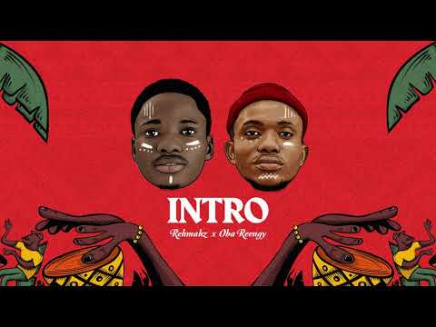 Rehmahz x Oba Reengy  Intro (Official Audio)