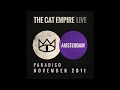 The Cat Empire - Til The Ocean Takes Us All (Live at the Paradiso)