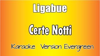 Ligabue -  Certe Notti (versione Karaoke Academy Italia)