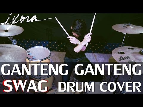 Ganteng ganteng swag ggs young lex drum cover ixora wayan