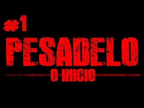 Pesadelo - O Início #1 (Uma série?!)