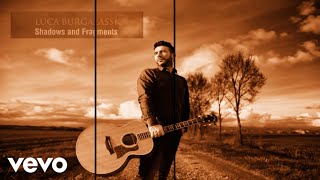 Luca Burgalassi - Fragments (Audio)