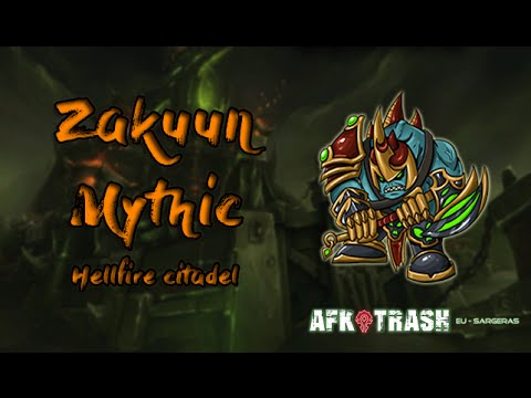 Afk Trash-Sargeras Vs Fel Lord Zakuun Mythic
