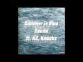 Summer is Blue - Sainte, A2, Knucks (8D audio)