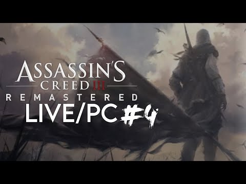 Assassin's Creed III Remastered [LIVE/PC] - Playthrough #4