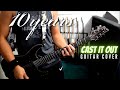 10 Years - Cast It Out (Guitar Cover)