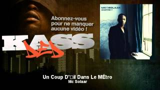 Mc Solaar - Un Coup D'oeil Dans Le Métro - Kassded