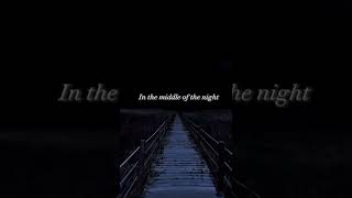 Middle of The Night -  Dark Edit 4K  #shorts #midd