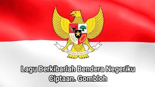 Download lagu 🔴 BERKIBARLAH BENDERA NEGERIKU - CIPTAAN. GOMBLOH - LAGU WAJIB NASIONAL #berkibarlahbenderanegeriku mp3