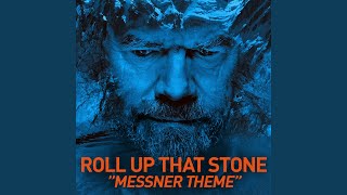 Roll Up That Stone (Messner Theme)