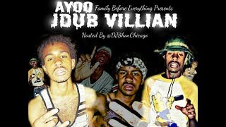 Ayoo -  Jdub Villian (Full Mixtape)