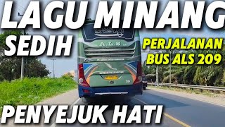 Download lagu Perjalanan Bus ALS 209 - Versi Lagu Minang Enak Didengar Saat Dalam Naik Bus mp3
