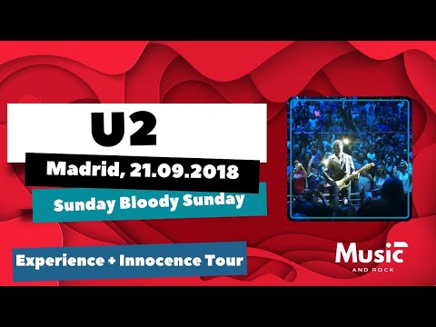 U2 - Sunday Bloody Sunday ✅ Experience + Innocence Tour. 21/09/2018