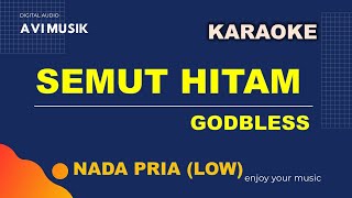 Download lagu SEMUT HITAM - GODBLESS | Karaoke Nada PRIA | Avimusik mp3
