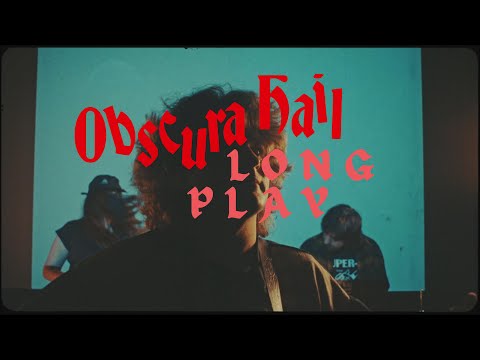 Obscura Hail - Long Play (Official Music Video)