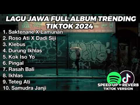 DJ JAWA TERBARU FULL ALBUM VIRAL TIKTOK 2024 | SAKTENANE X LAMUNAN