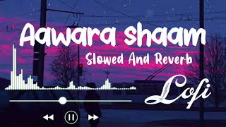 Download lagu #video | Aawara shaam hai [Slowed Reverb], meet Bros ft & piyush mehroliya|| lofi music,manjul,rits mp3