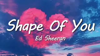 Download lagu Ed Sheeran - Shape of You (Lyrics) mp3 Download lagu Ed Sheeran - Shape of You (Lyrics) mp3