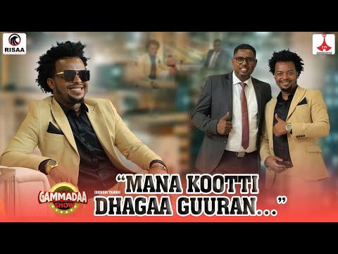Mana Kootti Dhagaa Guuran… #Eskindir_Tamiru on Gammadaa Show 2024