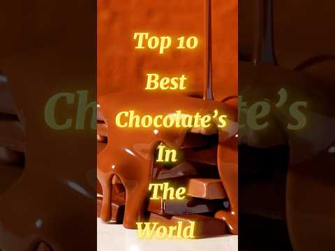 Top 10 Best Chocolate In The World 😋🚀…#top10 #top10facts #bestchocolate #topnews #toptrending