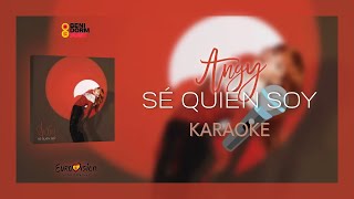 Angy - Sé Quién Soy (Karaoke / Instrumental) [Benidorm Fest 2024] | HQ 4K