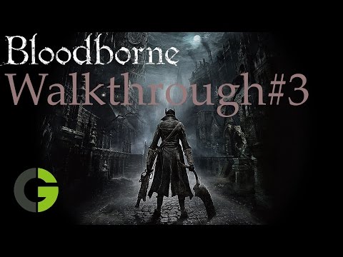 Bloodborne: Walkthrough (German) Part 3 NEW
