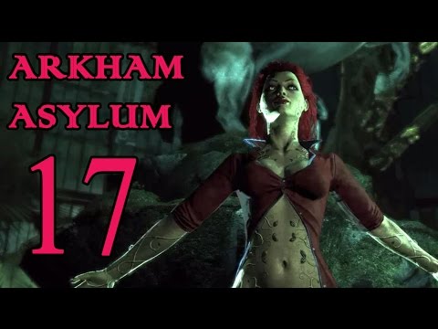 [17] Batman: Arkham Asylum - Let's Play! - Queen of Green, Poison Ivy