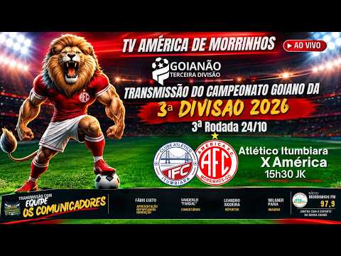 Atlético Itumbiara × América - GOIANÃO DA TERCEIRA DIVISÃO 2026 - 2ª RODADA!