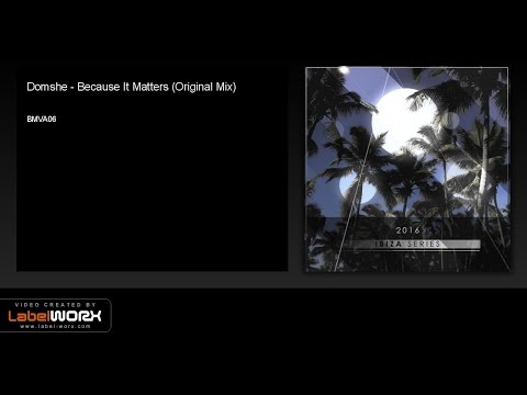 Domshe - Because It Matters (Original Mix)