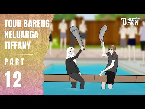 TOUR BARENG KELUARGA TIFFANY PART 12 - Animasi Sekolah